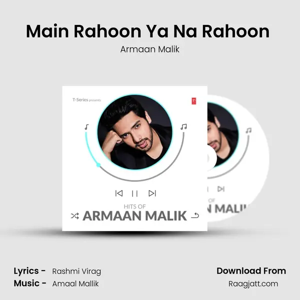 Main Rahoon Ya Na Rahoon (From Main Rahoon Ya Na Rahoon) mp3 song