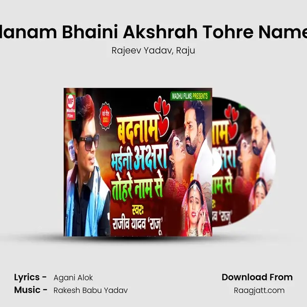 Badanam Bhaini Akshrah Tohre Name Se - Rajeev Yadav album cover 