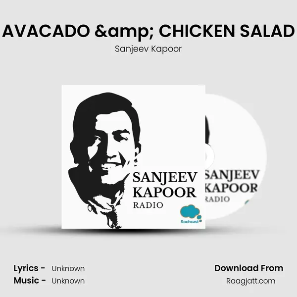 AVACADO & CHICKEN SALAD - Sanjeev Kapoor album cover 