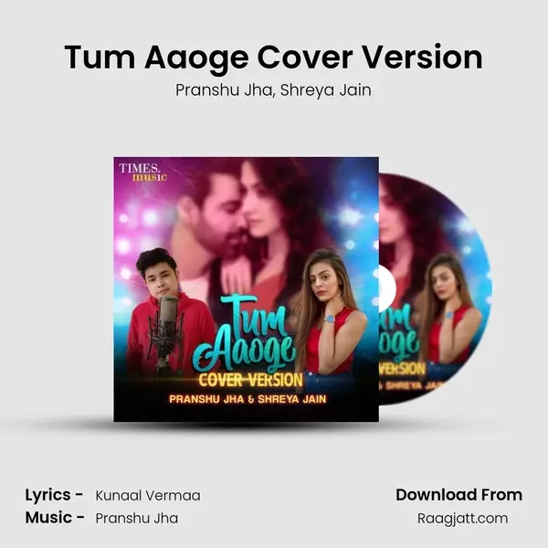 Tum Aaoge Cover Version mp3 song