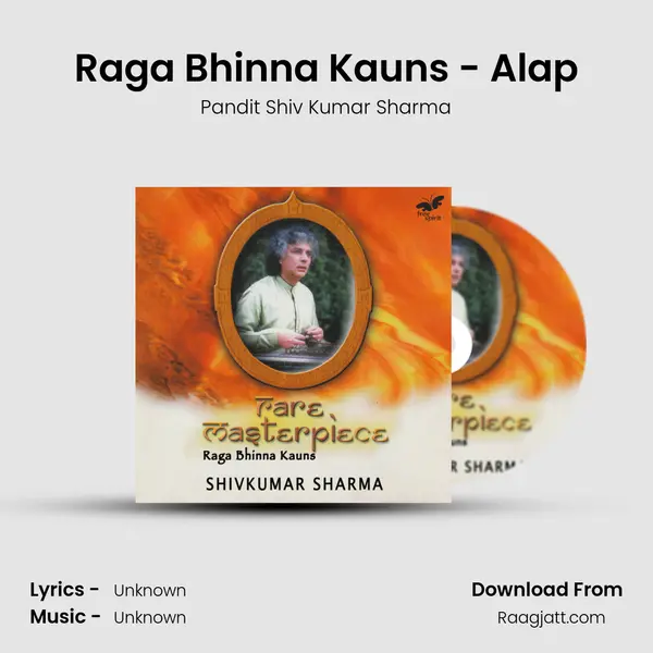 Raga Bhinna Kauns - Alap - Pandit Shiv Kumar Sharma album cover 