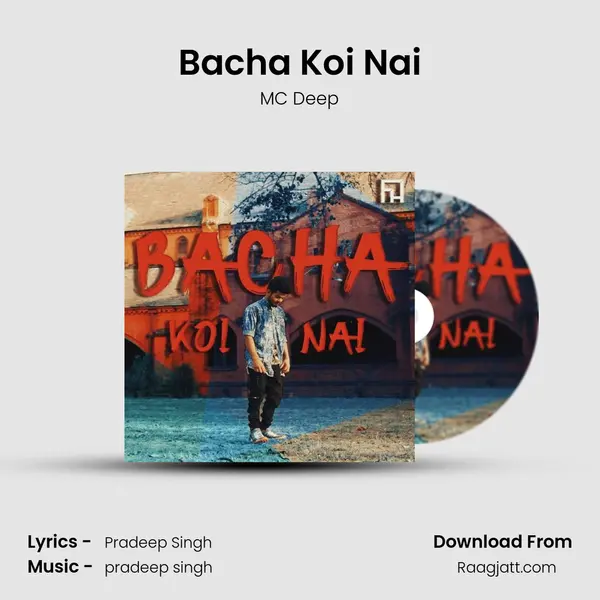 Bacha Koi Nai - MC Deep album cover 