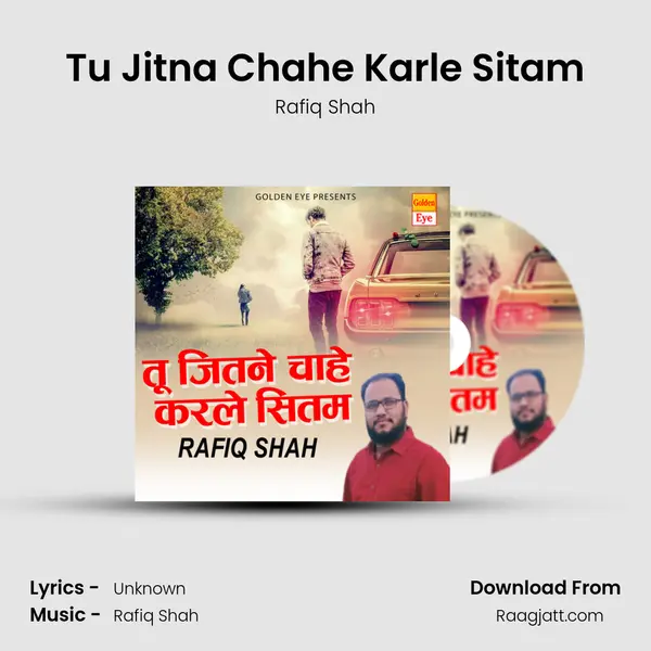 Tu Jitna Chahe Karle Sitam mp3 song