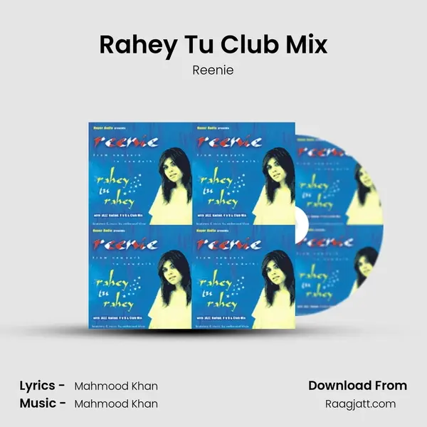 Rahey Tu Club Mix mp3 song