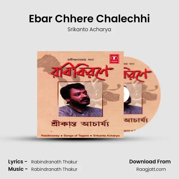 Ebar Chhere Chalechhi - Srikanto Acharya album cover 