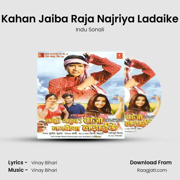 Kahan Jaiba Raja Najriya Ladaike - Indu Sonali album cover 