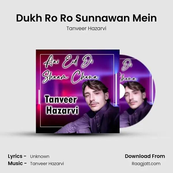 Dukh Ro Ro Sunnawan Mein mp3 song