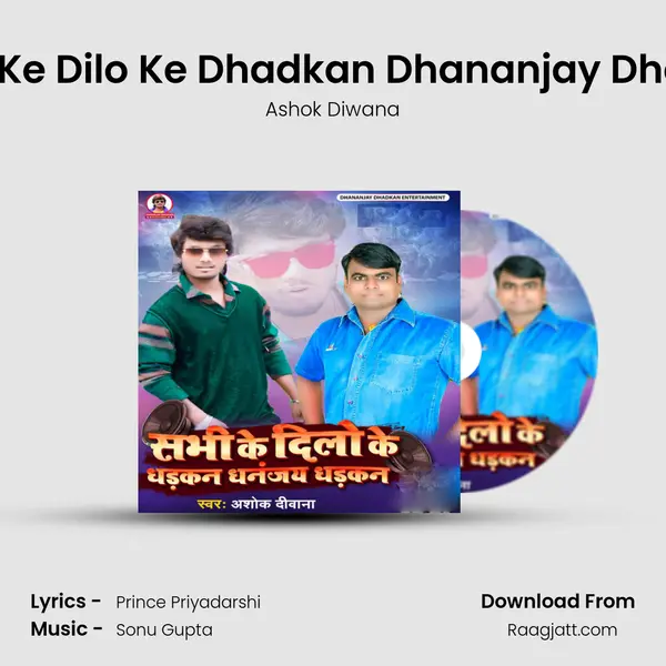 Sabhi Ke Dilo Ke Dhadkan Dhananjay Dhadkan - Ashok Diwana album cover 