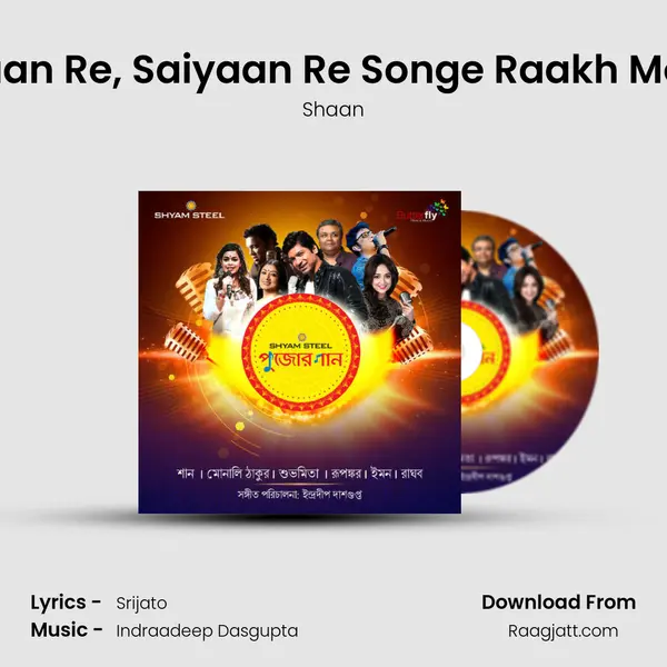 O Saiyaan Re, Saiyaan Re Songe Raakh Monta Re - Shaan album cover 