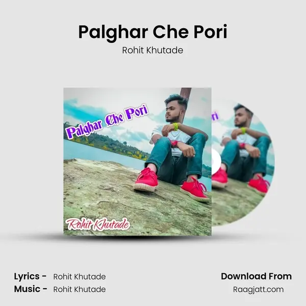 Palghar Che Pori - Rohit Khutade album cover 