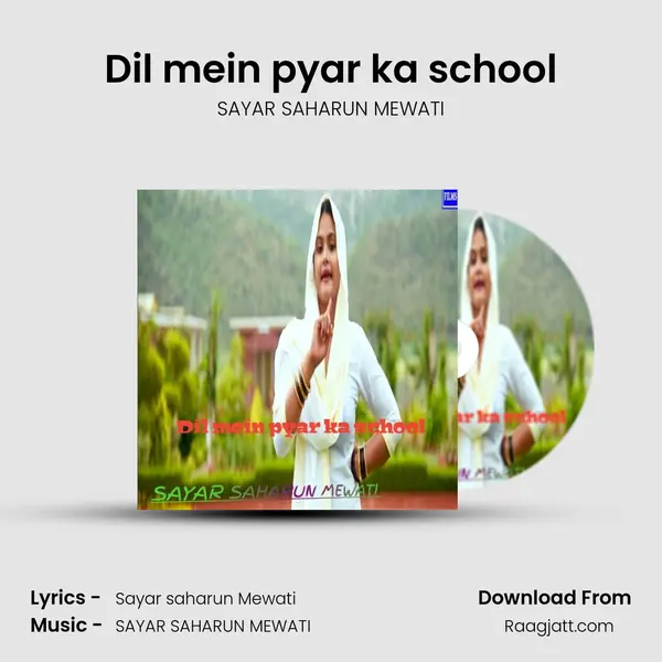 Dil mein pyar ka school - SAYAR SAHARUN MEWATI album cover 