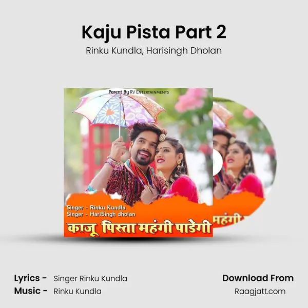 Kaju Pista Part 2 mp3 song