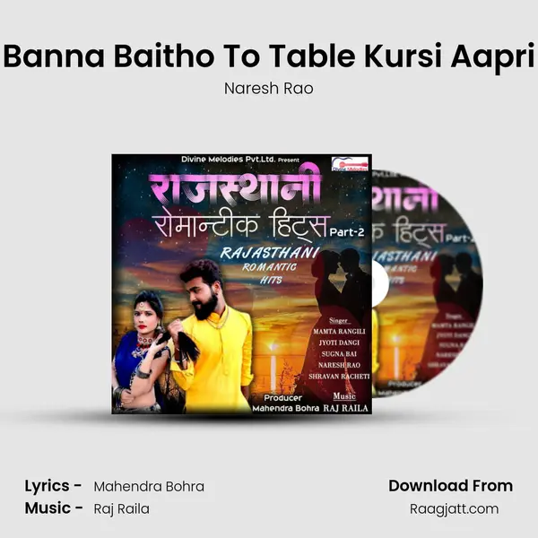 Banna Baitho To Table Kursi Aapri mp3 song