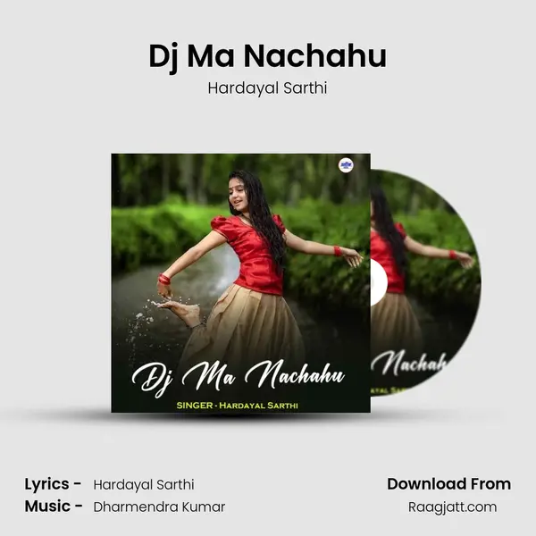 Dj Ma Nachahu - Hardayal Sarthi album cover 