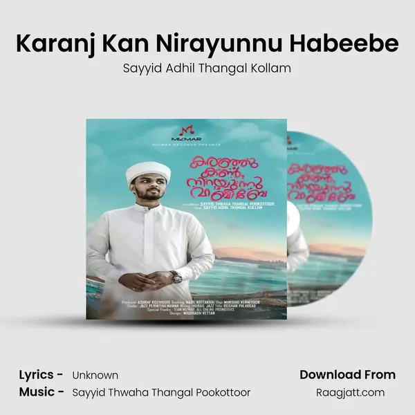 Karanj Kan Nirayunnu Habeebe mp3 song