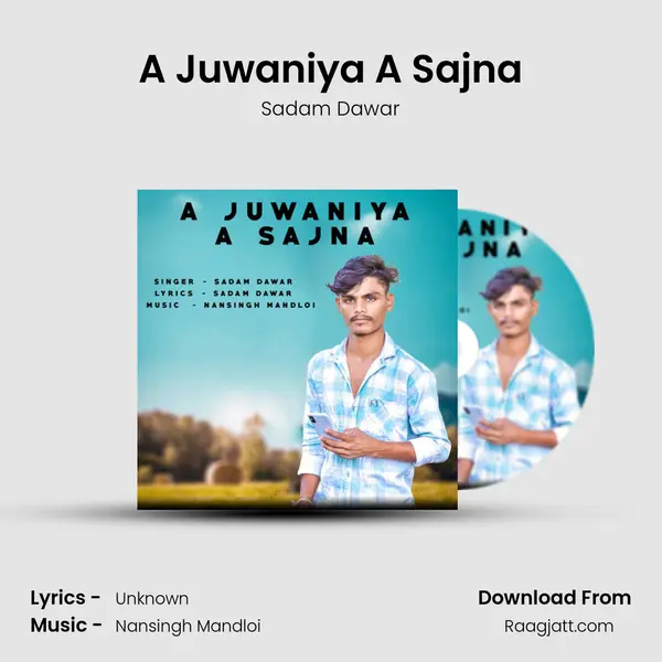 A Juwaniya A Sajna mp3 song