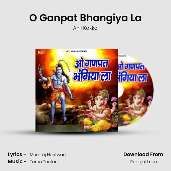 O Ganpat Bhangiya La - Anil Kakka album cover 