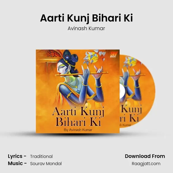 Aarti Kunj Bihari Ki - Avinash Kumar album cover 