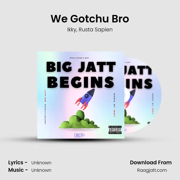 We Gotchu Bro mp3 song