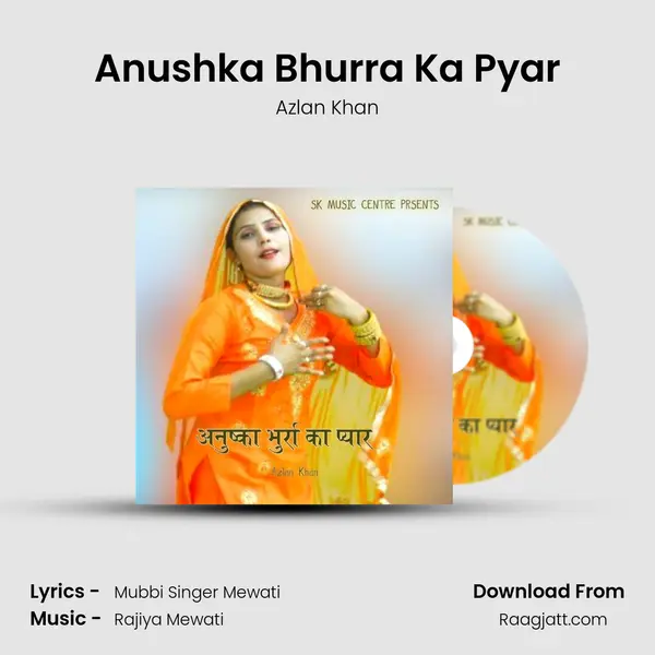 Anushka Bhurra Ka Pyar - Azlan Khan album cover 