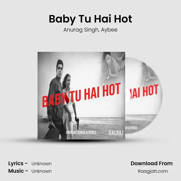 Baby Tu Hai Hot mp3 song