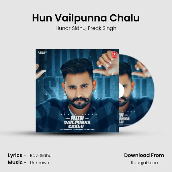 Hun Vailpunna Chalu - Hunar Sidhu album cover 