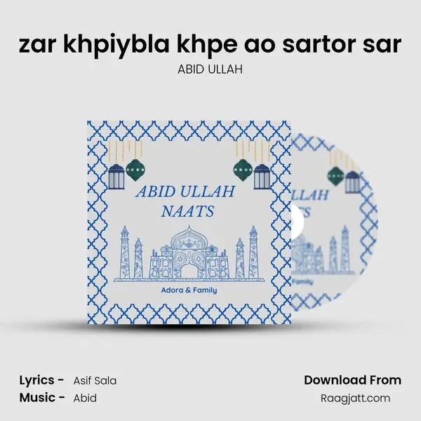 zar khpiybla khpe ao sartor sar mp3 song