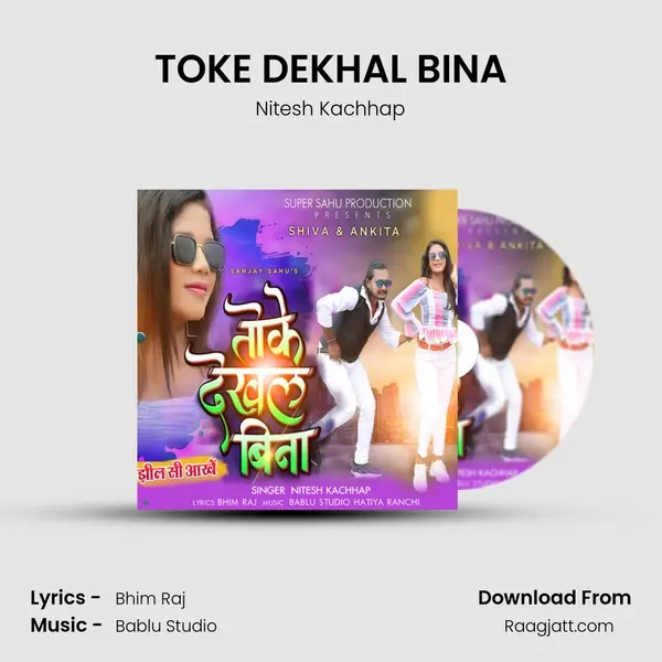 TOKE DEKHAL BINA mp3 song