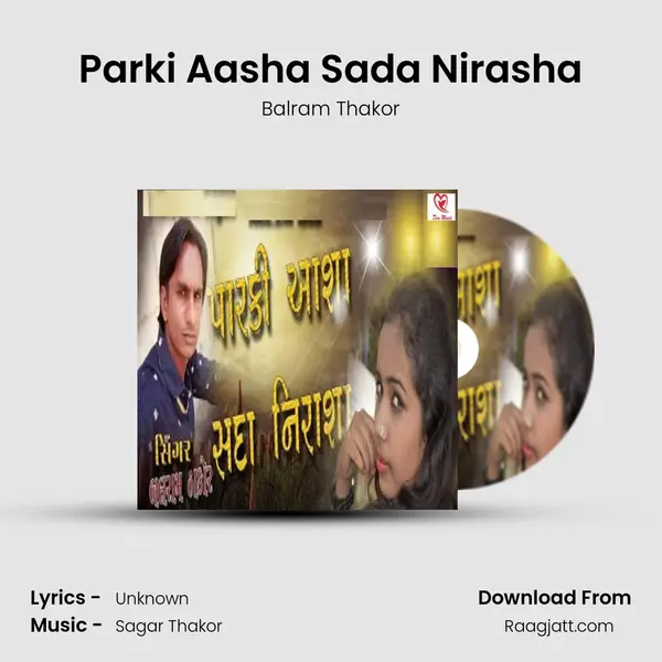 Parki Aasha Sada Nirasha mp3 song