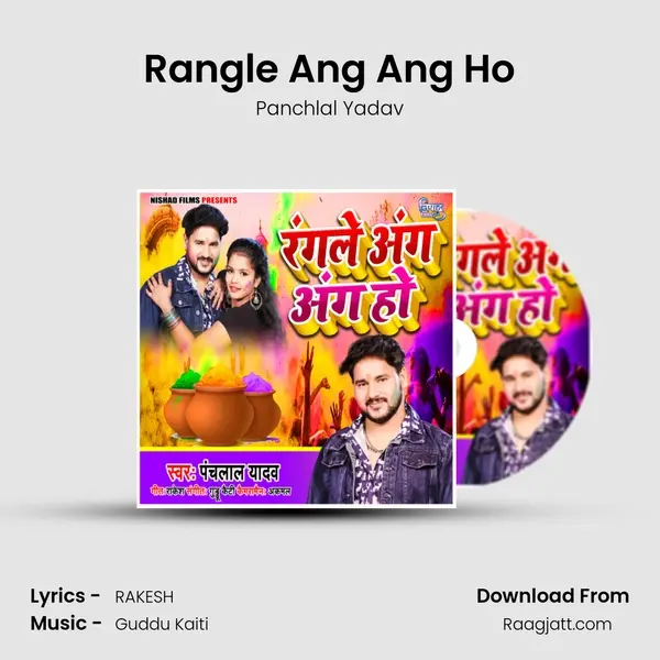 Rangle Ang Ang Ho - Panchlal Yadav mp3 song