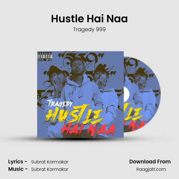 Hustle Hai Naa - Tragedy 999 album cover 