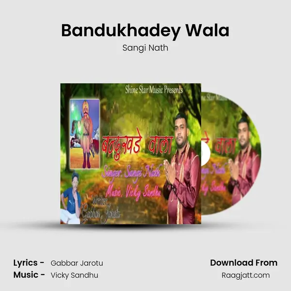 Bandukhadey Wala mp3 song