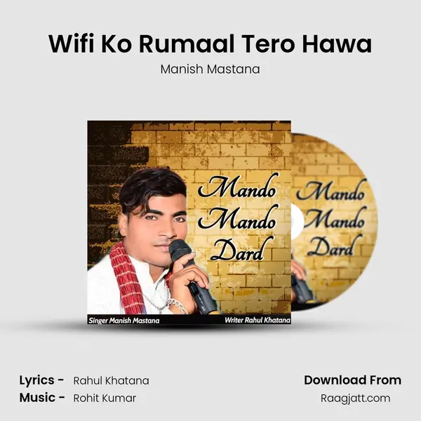 Wifi Ko Rumaal Tero Hawa mp3 song