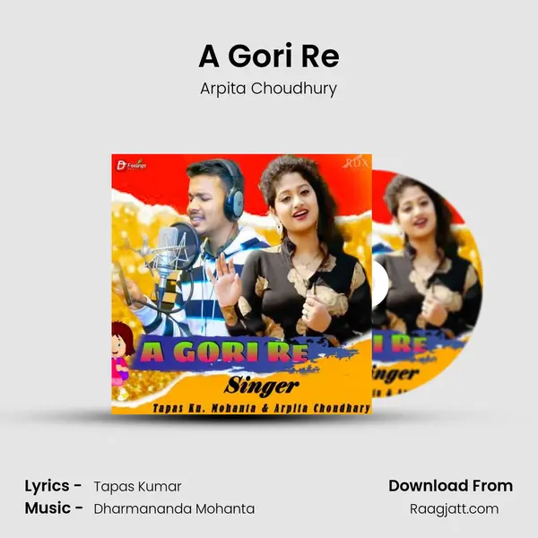 A Gori Re - Arpita Choudhury album cover 