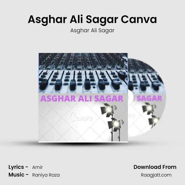 Asghar Ali Sagar Canva mp3 song