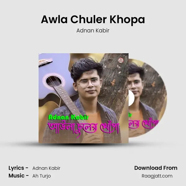 Awla Chuler Khopa - Adnan Kabir album cover 