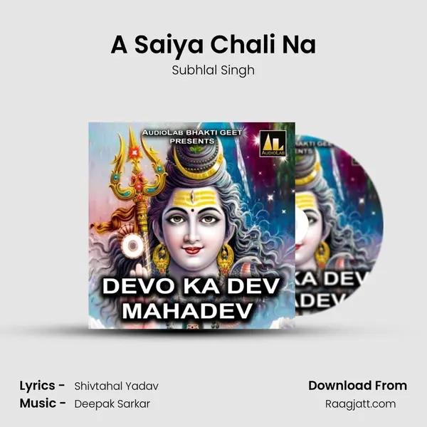 A Saiya Chali Na - Subhlal Singh album cover 