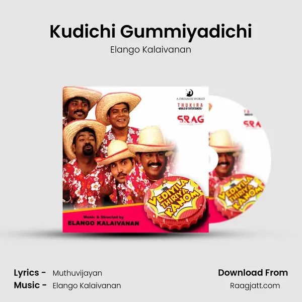 Kudichi Gummiyadichi mp3 song