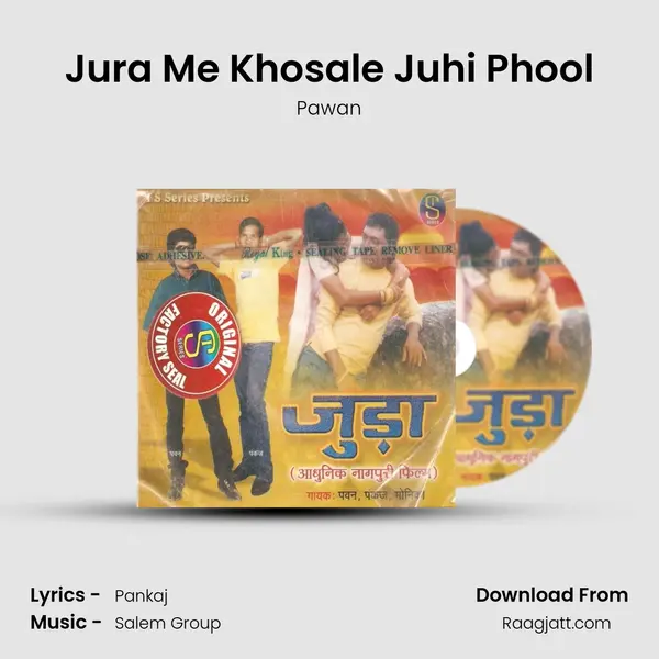 Jura Me Khosale Juhi Phool mp3 song