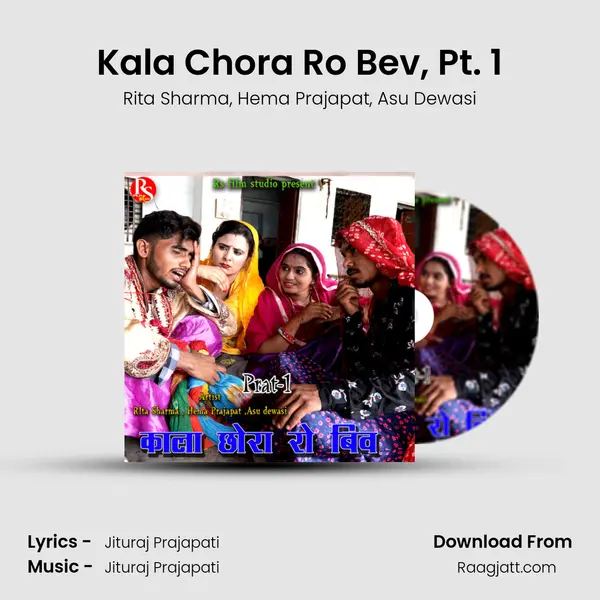 Kala Chora Ro Bev, Pt. 1 mp3 song