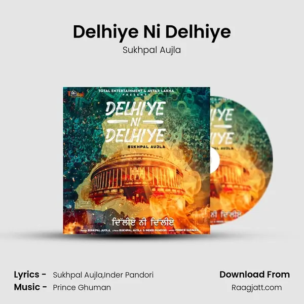 Delhiye Ni Delhiye mp3 song