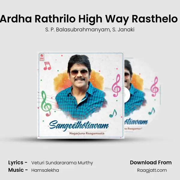 Ardha Rathrilo High Way Rasthelo (From 