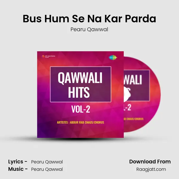 Bus Hum Se Na Kar Parda - Pearu Qawwal album cover 