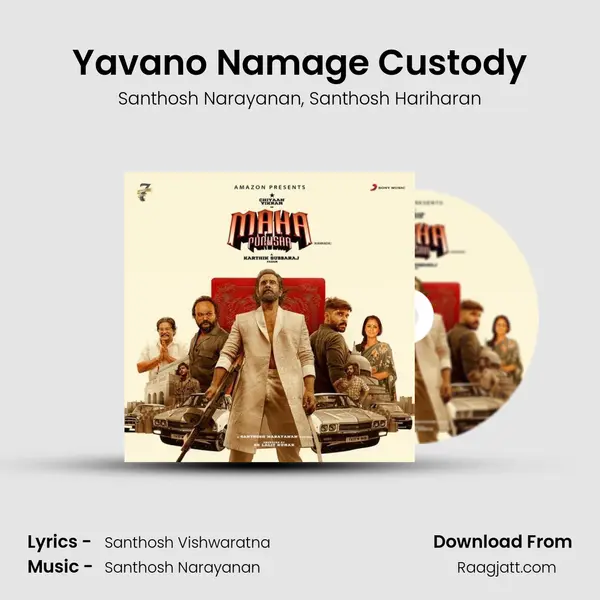 Yavano Namage Custody mp3 song