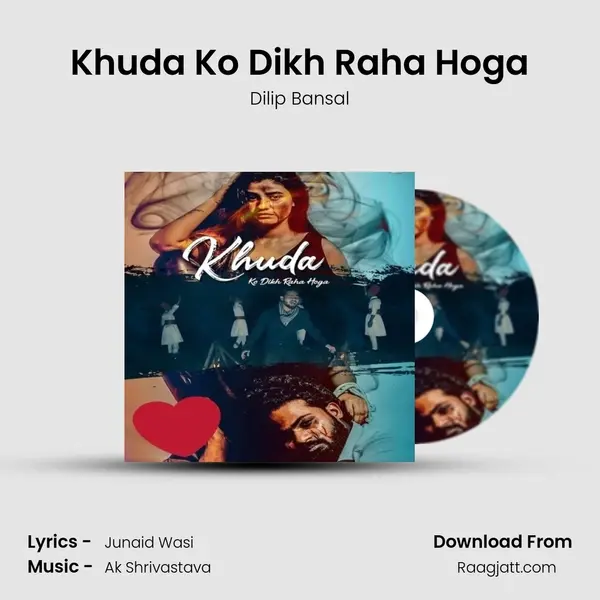 Khuda Ko Dikh Raha Hoga - Dilip Bansal album cover 