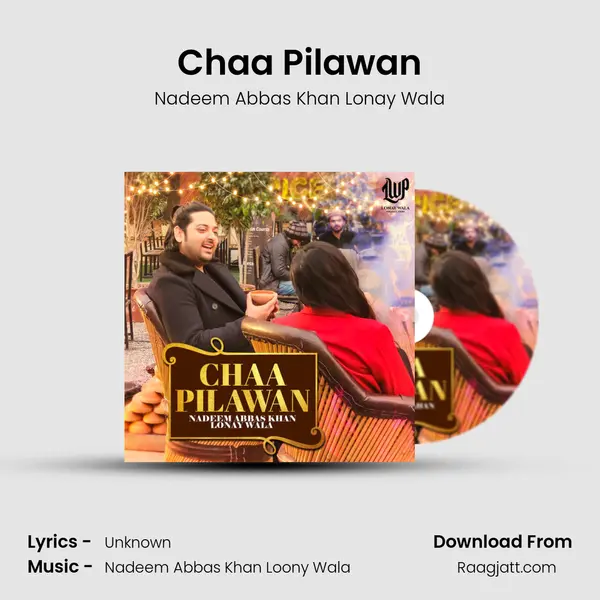 Chaa Pilawan - Nadeem Abbas Khan Lonay Wala album cover 