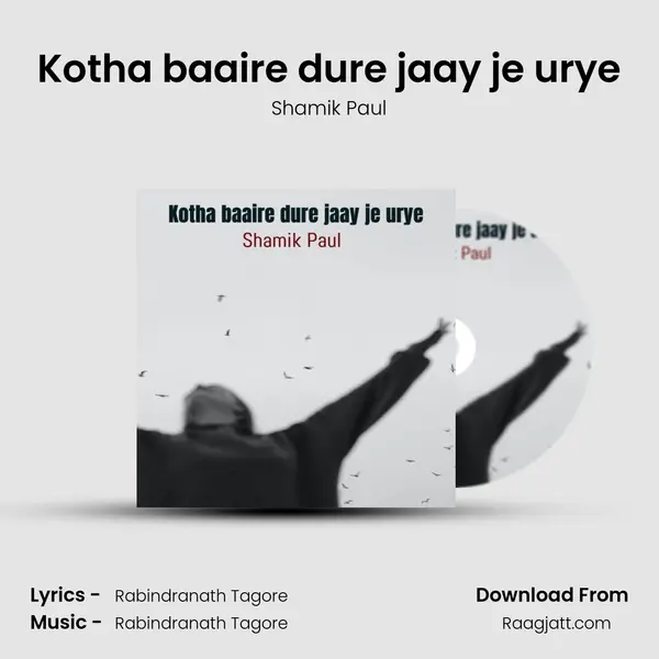 Kotha baaire dure jaay je urye mp3 song