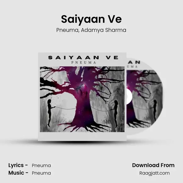 Saiyaan Ve mp3 song