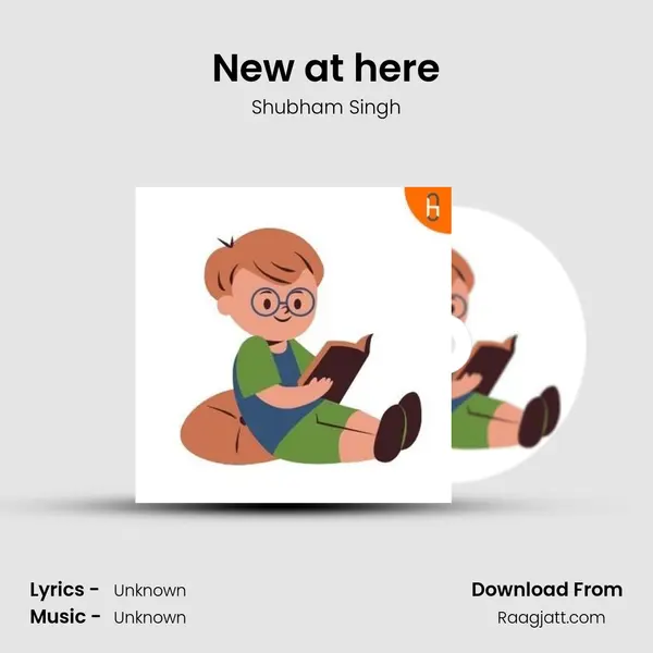 New at here - Shubham Singh album cover 