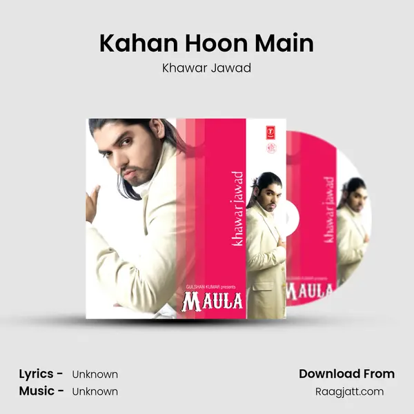 Kahan Hoon Main mp3 song